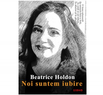 Beatrice Holdon - Noi suntem iubire (SIONO Editura)