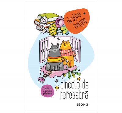 Dincolo de fereastră - Nicolina Halgaș (SIONO Editura)