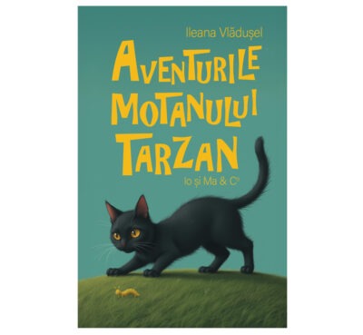 Aventurile motanului Tarzan - Ileana Vlădușel (SIONO Editura)
