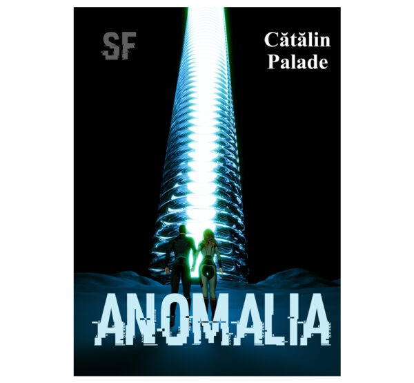 Anomalia - Cătălin Palade (SIONO Editura)