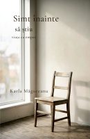 Simt înainte să știu - Karla Măgureanu (SIONO Editura)