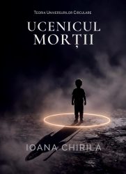 Ucenicul Morții - Ioana Chirilă